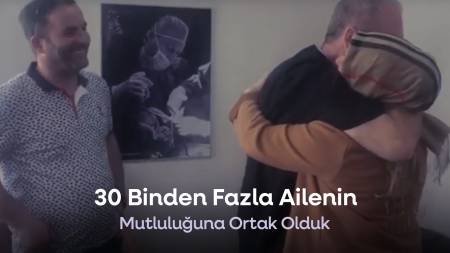 30 Binden Fazla Ailenin Mutluluğuna Ortak Olduk